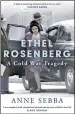  ??  ?? Ethel Rosenberg: A Cold War Tragedy by Anne Sebba Orion, £20.00