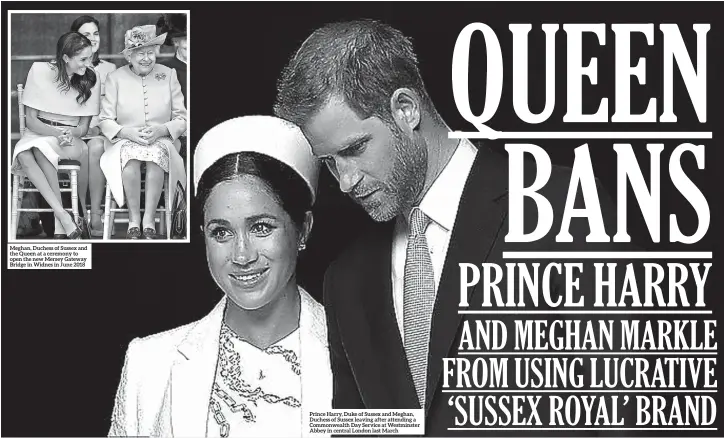  ??  ?? Meghan, Duchess of Sussex and the Queen at a ceremony to open the new Mersey Gateway Bridge in Widnes in June 2018
Prince Harry, Duke of Sussex and Meghan, Duchess of Sussex leaving after attending a Commonweal­th Day Service at Westminste­r Abbey in central London last March