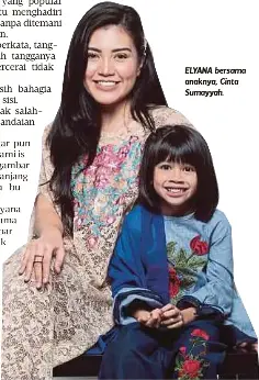  ??  ?? ELYANA bersama anaknya, Cinta Sumayyah.