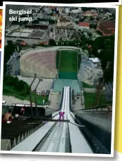  ??  ?? Bergisel ski jump