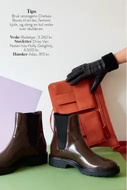  ??  ?? Bruk sesongens Chelsea Boots til en løs, feminin kjole, og sleng en kul veske over skulderen.
Veske Rodebjer, 3 260 kr. Støvletter Dries Van Noten hos Holly Golightly, 6 500 kr. Hansker Adax, 815 kr.