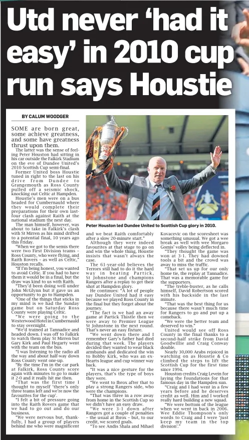  ??  ?? Peter Houston led Dundee United to Scottish Cup glory in 2010.