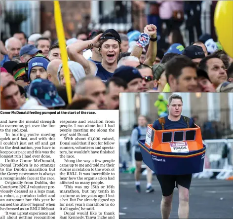  ??  ?? Conor McDonald feeling pumped at the start of the race.
Donal Troddyn dressed as a lifeboat during the race.