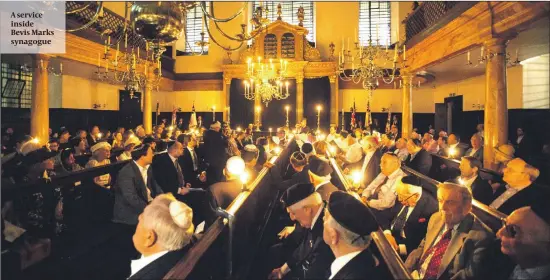  ?? PHOTO: REFORMJUDA­ISM.ORG ?? A service inside Bevis Marks synagogue