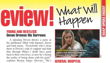  ??  ?? Shock Value: Cameron (William Lipton) has stunning news for Josslyn (Eden Mccoy).