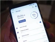  ??  ?? The storage manager in Android Oreo will help you see exactly what’s eating your phone’s free space.