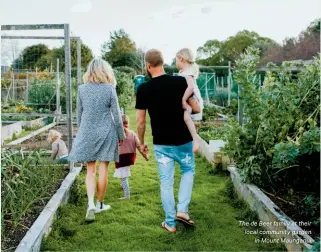  ??  ?? The de Beer family at their local community garden in Mount Maunganui