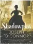  ??  ?? Shadowplay Joseph O’Connor Europa