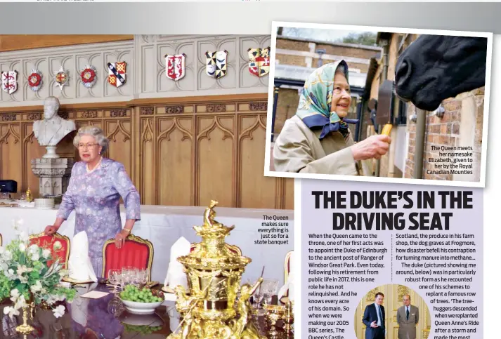  ??  ?? The Queen makes sure everything is just so for a state banquet The Queen meets her namesake Elizabeth, given to her by the Royal Canadian Mounties