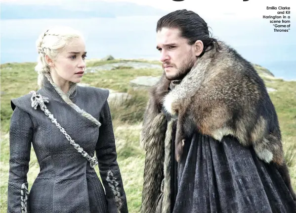  ??  ?? Emilia Clarke
and Kit Harington in a scene from “Game of Thrones”