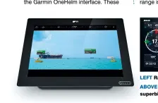  ??  ?? LEFT Raymarine’s Axiom + MFD
ABOVE B&G Nemesis displays offer superbly clear readouts