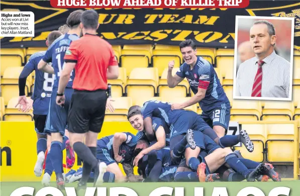  ??  ?? Highs and lows Accies won at Livi but will now miss key players . Inset, chief Allan Maitland