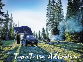  ??  ?? Based out of San Diego, California, Toppo Terra offers a variety of outfitted off-road vehicles to rent, from Jeeps to Tacomas to off-road trailers.
TopoTerra Adventure