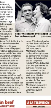  ?? (Photo AFP) ?? Roger Walkowiak avait gagné le Tour de France .