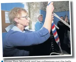  ??  ?? ●●Ringer Pam McGrath and her colleagues put the bells through their paces