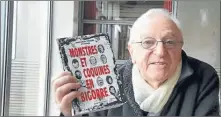  ??  ?? Maitre Fourcade dit Coudache et son dernier livre “Monstres et Coquines en Bigorre
