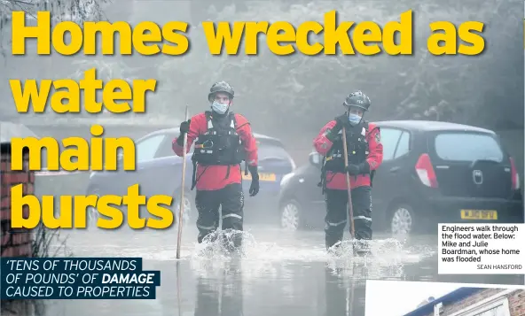  ?? SEAN HANSFORD ?? Engineers walk through the flood water. Below: Mike and Julie Boardman, whose home was flooded