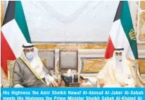  ??  ?? His Highness the Amir Sheikh Nawaf Al-Ahmad Al-Jaber Al-Sabah meets His Highness the Prime Minister Sheikh Sabah Al-Khaled AlHamad Al-Sabah.
