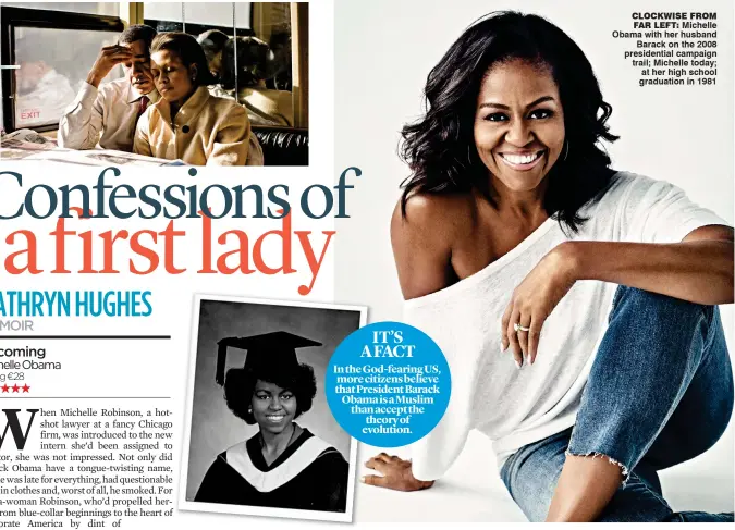  ??  ?? CloCkwise from far left: Michelle Obama with her husband Barack on the 2008 presidenti­al campaign trail; Michelle today; at her high school graduation in 1981