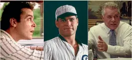  ?? ?? Ray Liotta in Goodfellas, Field of Dreams and Marriage Story.