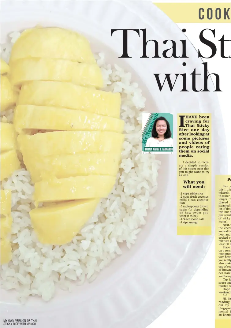  ??  ?? MY OWN VERSION OF THAI STICKY RICE WITH MANGO