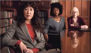  ?? Photos and text from wire services Eliza Morse / Associated Press ?? From left, Sandra Oh, Nana Mensah and Holland Taylor in a scene from “The Chair.”