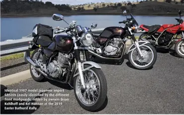  ??  ?? Identical 1987 model Japanese import GB500s (easily identified by the different front mudguards, ridden by owners Brian Kohlhoff and Kel Hannan at the 2019 Easter Bathurst Rally.