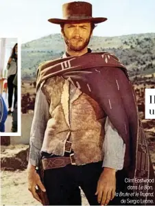  ??  ?? Clint Eastwood dans Le Bon, la Brute et le Truand,de Sergio Leone.