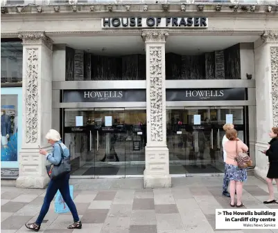  ?? Wales News Service ?? > The Howells building in Cardiff city centre