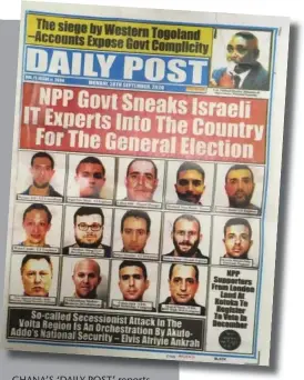  ?? (Daily Post) ?? GHANA’S ‘DAILY POST’ reports on the suspected group of 14 Israelis.