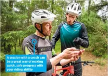  ?? ?? A session with a coach can be a great way of making quick, safe progress with your riding ability