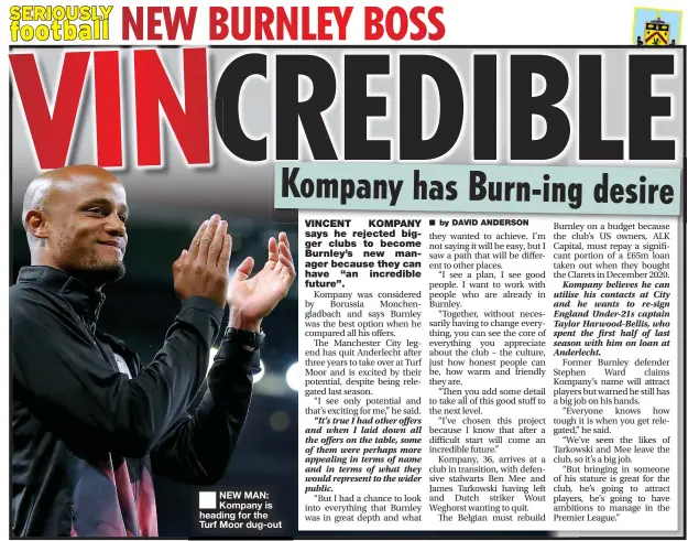  ?? ?? ■ NEW MAN: Kompany is heading for the Turf Moor dug-out