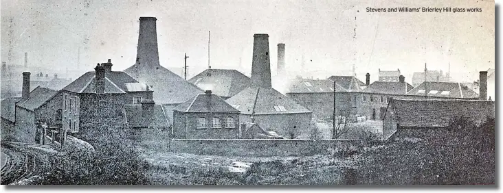  ?? ?? Stevens and Williams’ Brierley Hill glass works