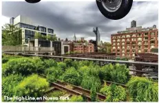  ??  ?? The High Line,en Nueva York.