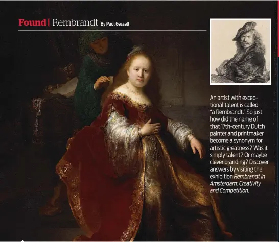 ??  ?? The Rembrandt exhibit, scheduled for May 14 to Sept. 6 at the National Gallery of Canada, will highlight 100 works by Rembrandt and dozens more by his Dutch contempora­ries