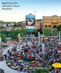  ??  ?? Rapid City is the self-styled ‘City of Presidents’