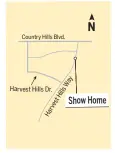  ??  ?? SHOW HOME MAP Cedarglen Homes