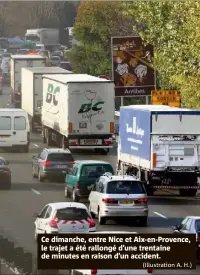  ?? (Illustrati­on A. H.) ?? Ce dimanche, entre Nice et Aix-en-Provence, le trajet a été rallongé d’une trentaine de minutes en raison d’un accident.