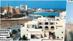  ??  ?? COASTAL CHARM Monastir was a fishing port