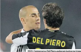  ?? ?? DUO. Cannavaro e Del Piero andaram juntos na tropa