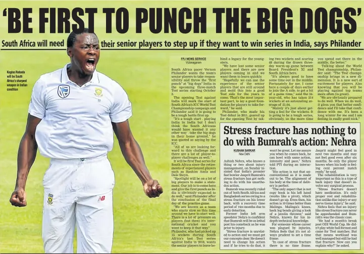  ??  ?? Kagiso Rabada will be South Africa’s sharpest weapon in Indian condition