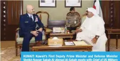  ??  ?? KUWAIT: Kuwait’s First Deputy Prime Minister and Defense Minister Sheikh Nasser Sabah Al-Ahmad Al-Sabah meets with Chief of US Military Cooperatio­n Office Brigadier General David P San Clemente.— KUNA