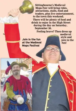  ??  ?? Join in the fun at the Medieval Mops Festival