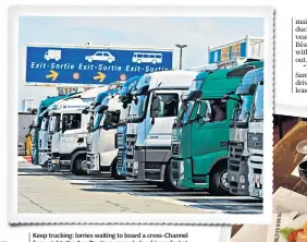  ?? ?? Keep trucking: lorries waiting to board a cross-channel ferry; right: the Aux Routiers menu helps drivers feel at home; below: proprietor­s José and Fatima Castilho