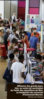  ?? (Photo Eric Ottino) ?? Affluence des grands jours, hier, au centre de vaccinatio­n du Palais des exposition­s de Nice, au lendemain des annonces d’Emmanuel Macron.