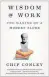  ??  ?? Wisdom @Work: The Making of a Modern Elder. By Chip Conley, Crown Publishing, $36