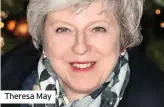  ??  ?? Theresa May