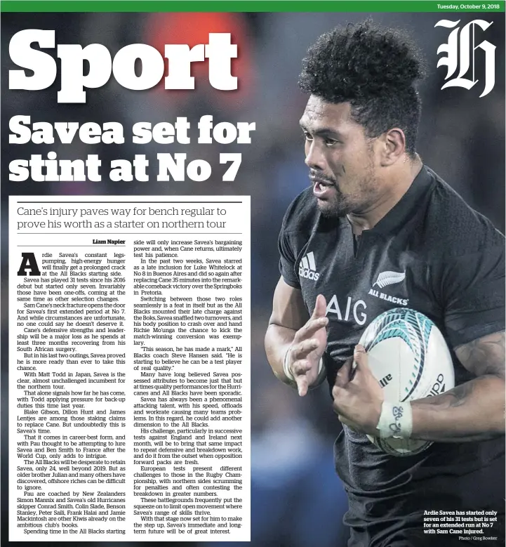  ?? Photo / Greg Bowker ?? Ardie Savea has started only seven of his 31 tests but is set for an extended run at No 7 with Sam Cane injured.