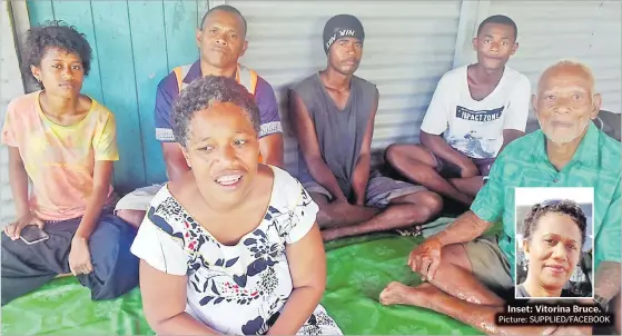  ?? Picture: SUPPLIED/FACEBOOK
Picture: ATU RASEA ?? The Bruce family members at their home in Wailekutu outside Lami.
Inset: Vitorina Bruce.
