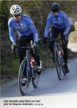  ?? FOTO BELGA ?? Stijn Devolder gidst Wout van Aert door de Vlaamse Ardennen.